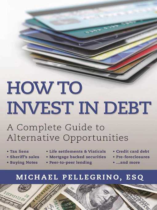 Title details for How to Invest in Debt by Michael Pellegrino - Available